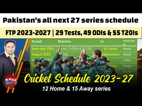 Pakistan's all next 27 series schedule FTP from 2023-2027 | 29 Tests, 49 ODIs and 55 T20Is