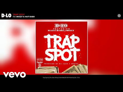 D-Lo - Trap Spot (Audio) ft. Mozzy, Haiti Babii