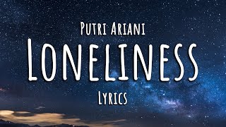 Download lagu Putri Ariani - Loneliness (Lyrics) mp3