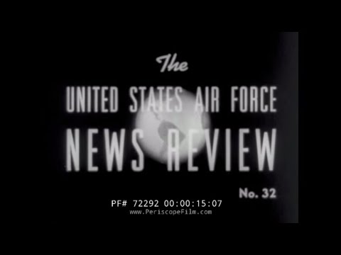 "U.S. AIR FORCE NEWS REVIEW" 1958 NEWSREEL TARGET DRONES, B-47, F-100s, C-133 CARGOMASTER 72292