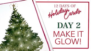 Paint A Glowing Christmas Tree! Day 2 of 12 Days Of Holiday Cards!