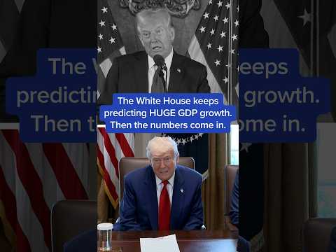 The White House keeps predicting HUGE GDP growth. Then the numbers come in.