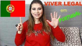Como viver legalmente em Portugal (6 maneiras) - Thaís Garrote