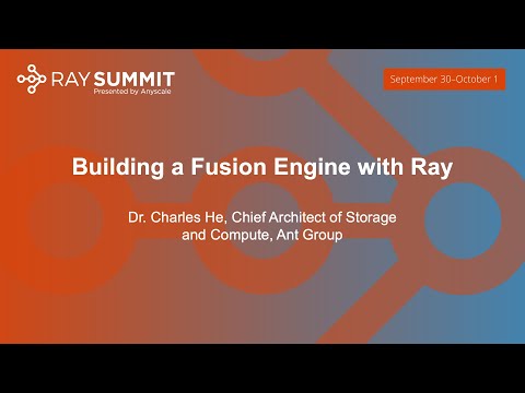 Keynote: Building a Fusion Engine with Ray - Dr. Charles He, Chief Architect of Storage and Compute