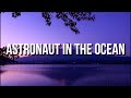 Masked Wolf Astronaut In The Ocean Lyrics