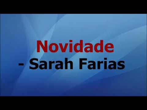 Sarah Farias/Novidade-voz e Letra