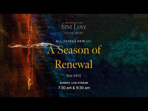 A Season of Renewal • 7:30am • Sun 16 Jan