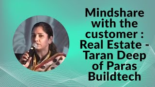 Mindshare with the customer : Real Estate : Taran Deep of Paras Buildtech image