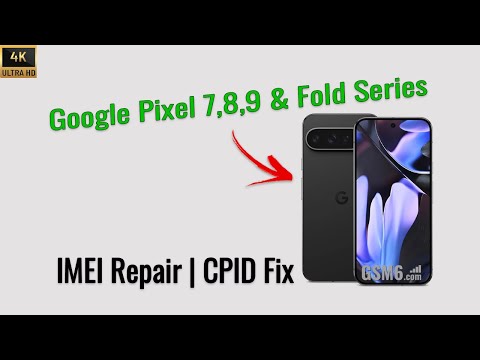Fix Google Pixel 7, 8, 9 & Fold IMEI & CPID – Full Repair Guide with Free Tool