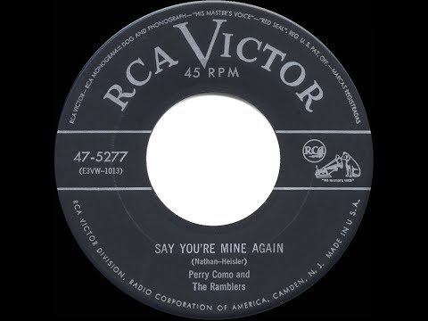 1953 HITS ARCHIVE: Say You’re Mine Again - Perry Como