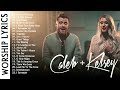 Anointed Caleb Kelsey Christian Songs With Lyrics 2021 Devotional Worship Songs Cover Medley