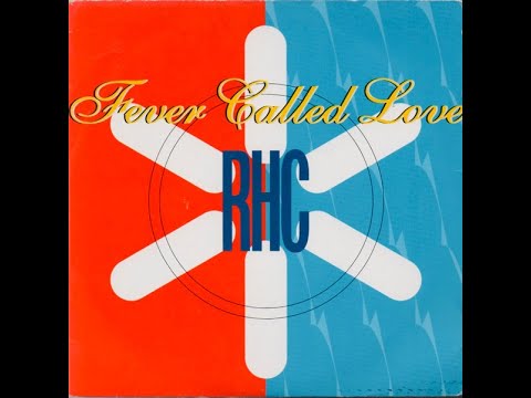 RHC - "Fever Called Love" (Love Mix - 7" Radio Edit)