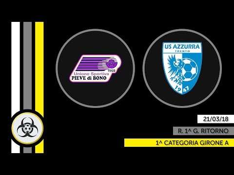 HL PARZIALI 1A - 25/03/18: Pieve Di Bono - Azzurra S.B. 3-3