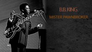 B.B. KING - MISTER PAWNBROKER