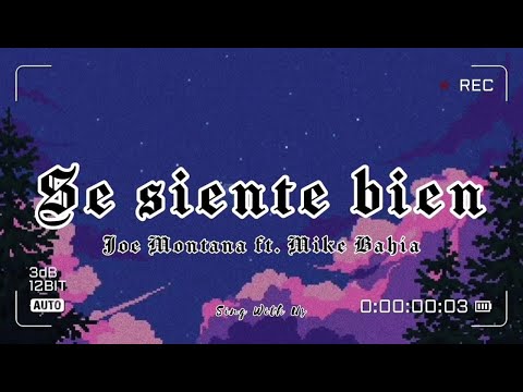 Joey Montana ft. Mike Bahía - Se Siente Bien (Lyrics)