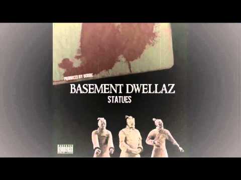 BASEMENT DWELLAZ - STATUES (PROD. BY BOOGIE)