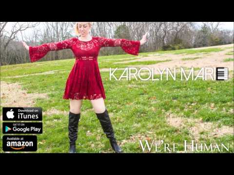 Karolyn Marie - We're Human - Inspirational Pop Rock