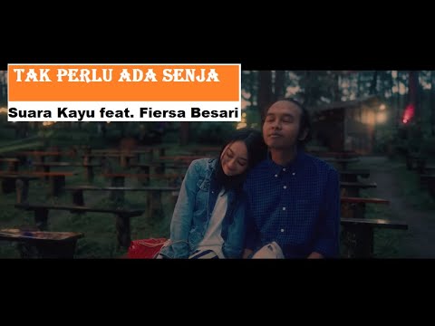 Tak Perlu Ada Senja - Suara Kayu ft Fiersa Besari ( Lirik ) | Trending
