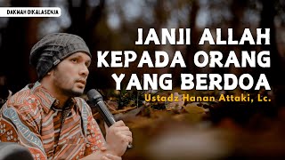 Download lagu Janji Allah Kepada Orang Yang Berdoa | Ustadz Hanan Attaki #ustadzhananattaki mp3