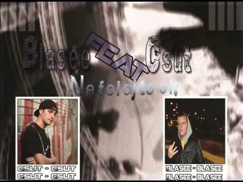 Blasee feat Csut - Ne felejts el