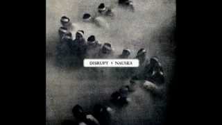 DISRUPT - NAUSEA (FULL SPLIT)