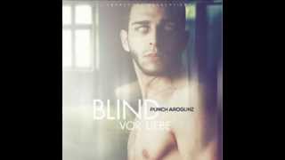 Punch Arogunz - Blind vor Liebe / Soundcloud.com (Lovesong für SSE)