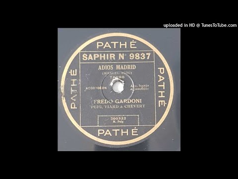 Adios Madrid (Tango) - Fredo Gardoni - mid to late 20s