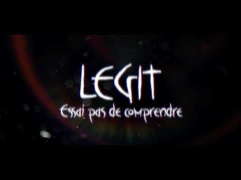 Legit - Essai pas de comprendre