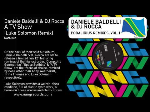Daniele Baldelli & DJ Rocca - A TV Show (Luke Solomon Remix)