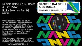 Daniele Baldelli & DJ Rocca - A TV Show (Luke Solomon Remix)