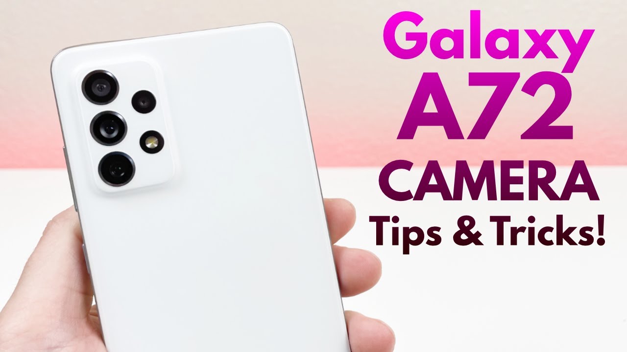 Samsung Galaxy A72 - Camera Tips and Tricks!