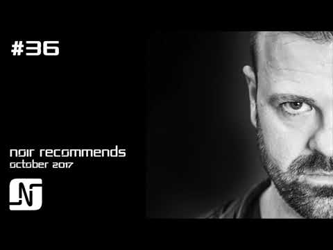 NOIR RECOMMENDS EPISODE 36 // OCTOBER 2017