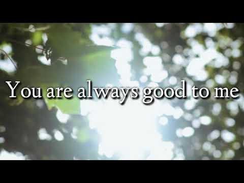 You Are Always Good - The WILDS (Lyric Video)