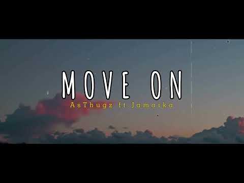 Move On - AsThugz ft.Jamaika (West Vibe Music)