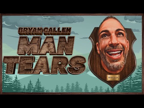 Bryan Callen: Man Tears | STAND UP COMEDY SPECIAL