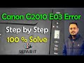 Canon G2010_G3010 E03 error || Canon  P03 error solution 100% fix ||
