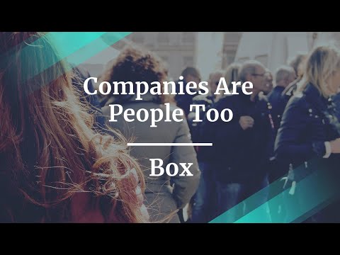 Companies Are People Too by Box Sr Director of PM
