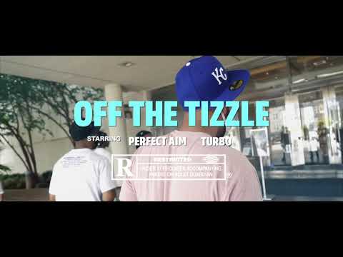 Perfect Aim ft. Moneyhunt Turbo - Off the Tizzle (Official Video)