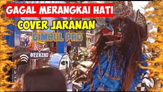 Download lagu GAGAL MERANGKAI HATI COVER JARANAN GLERR GIMBUL PRO mp3