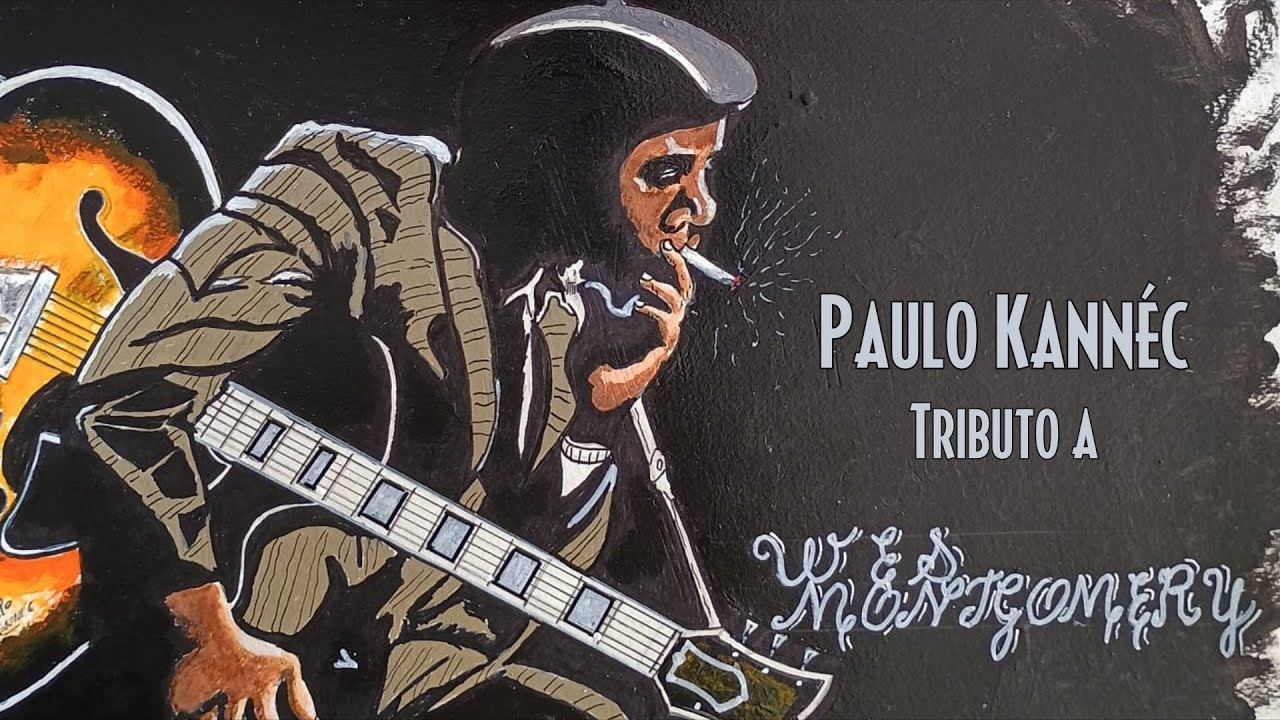 PAULO KANNÉC - TRIBUTO A WES MONTGOMERY