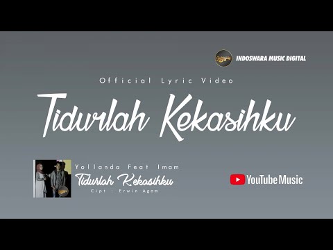 Yollanda Ft. Imam Fahreza - Tidurlah Kekasihku (Official Lyric Video)