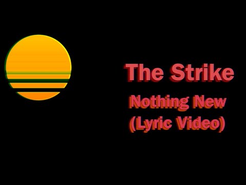 The Strike | Nothing New (Lyric Video)