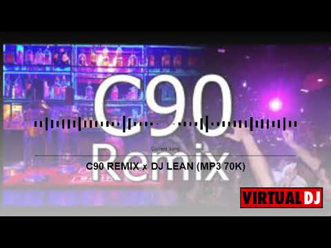 💎 C90 REMIX x DJ LEAN🏍