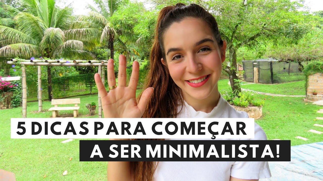 5 DICAS PARA COMEÇAR A SER MINIMALISTA! #claratododia