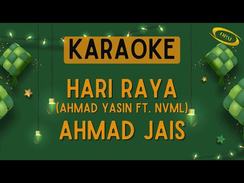 Ahmad Yasin ft. NVML - Hari Raya (Ahmad Jais) [Karaoke]