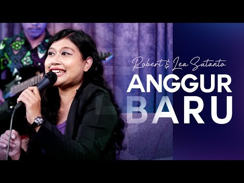 Anggur Baru - Robert & Lea Sutanto