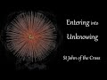 St John Of The Cross The Unknowing Christian Mystics