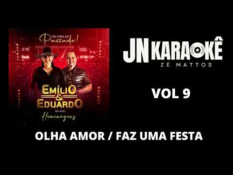 OLHA AMOR   FAZ UMA FESTA      EMILIO & EDUARDO VOL 09 DE VOLTA AO PASSADO JN KARAOKE