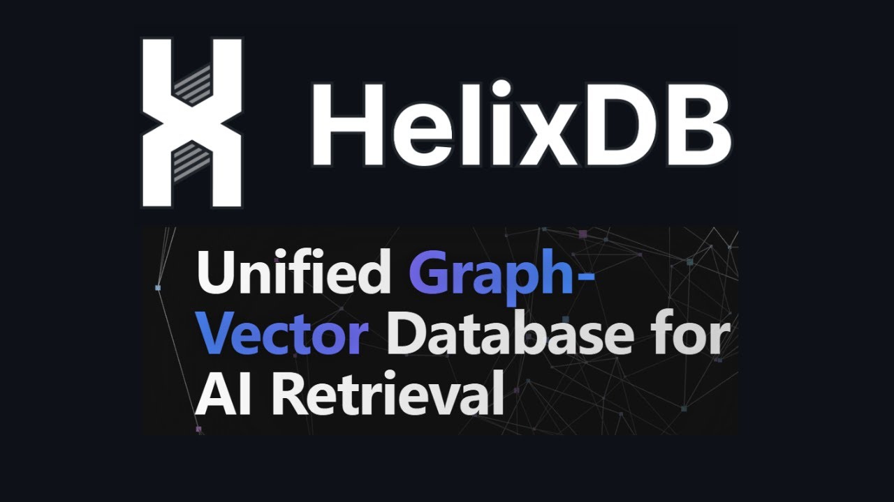 HelixDB: Native Graph Vector Database for RAG: Install and Test Locally