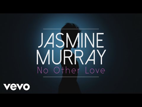 Jasmine Murray - No Other Love (Official Lyric Video)
